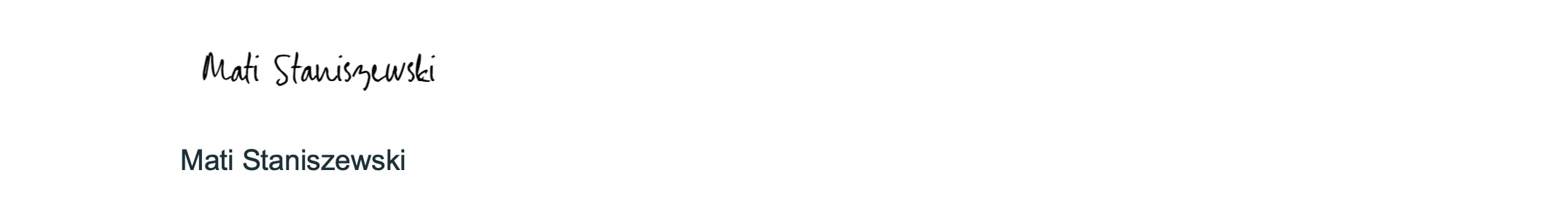 Signature of Mati Staniszewski